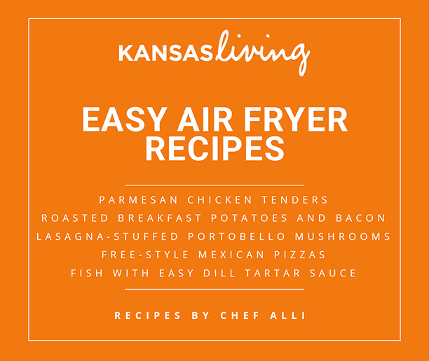 Easy Air Fryer Recipes Ebook Kansas Living Magazine