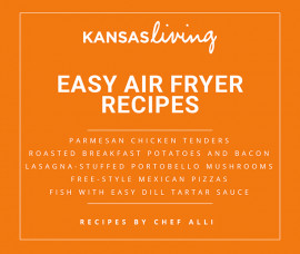 Easy Air Fryer Recipes Ebook | Kansas Living Magazine | Kansas Farm Bureau